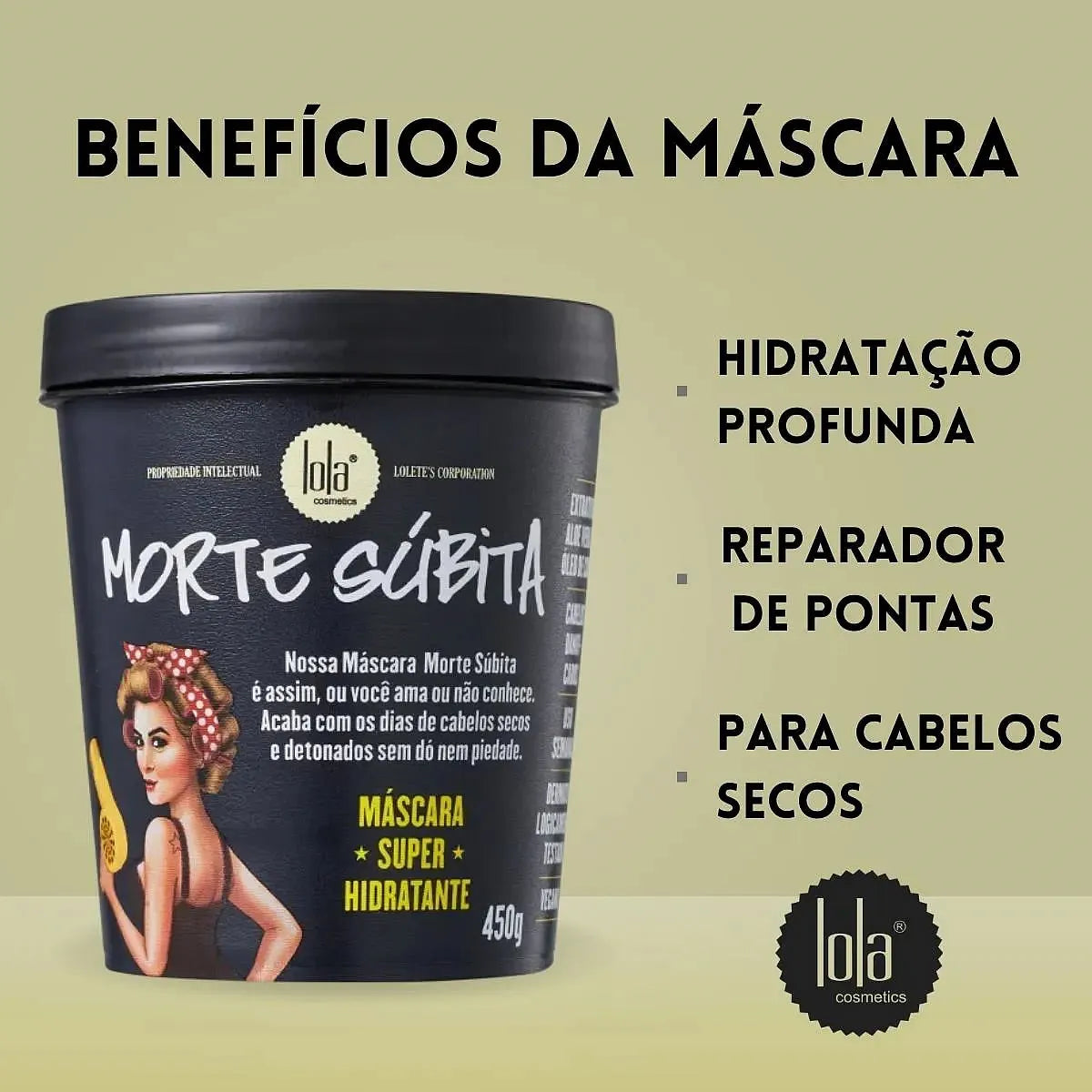 LOLA MORTE SÚBITA Kit: Shampoo Hidratante 250ml + Máscara 450g